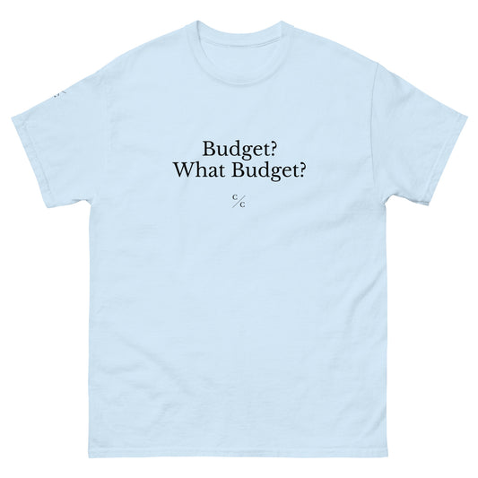 Budget? What Budget?