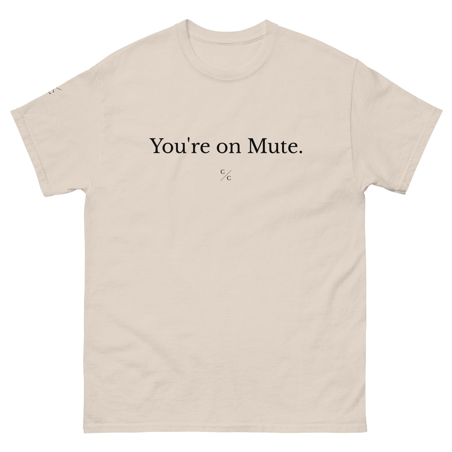 You're on Mute