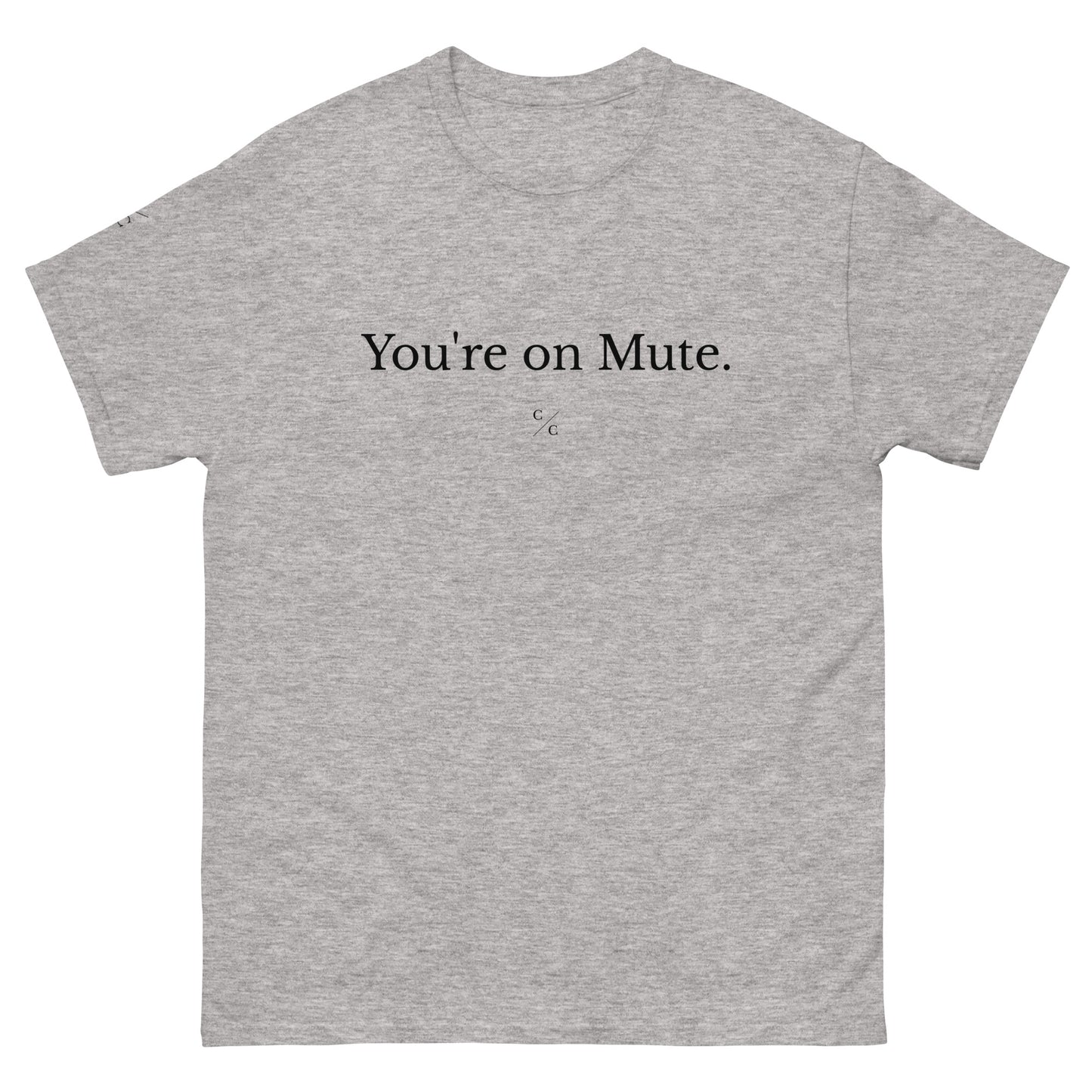 You're on Mute